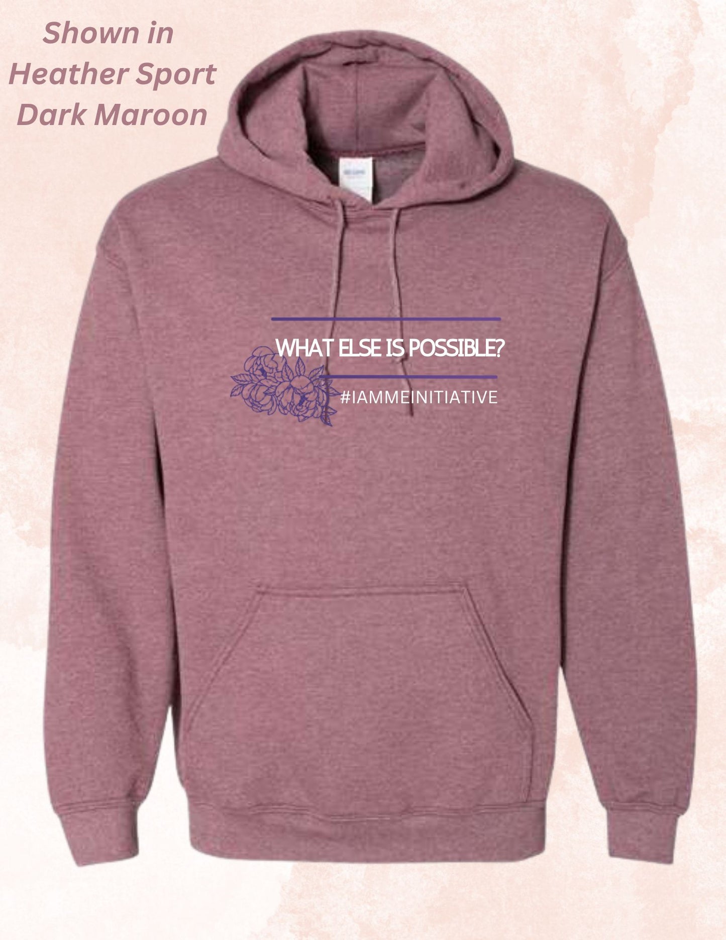 What Else is Possible Hooded Sweater